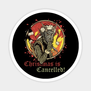 Christmas is cancelled Magnet